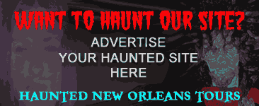 Advertise with Haunted New Orleans Tours and see who statrs haunting your  New Orleans web site!